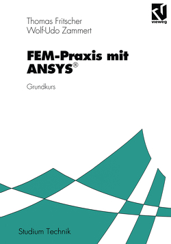 FEM-Praxis mit ANSYS® von Fritscher,  Thomas