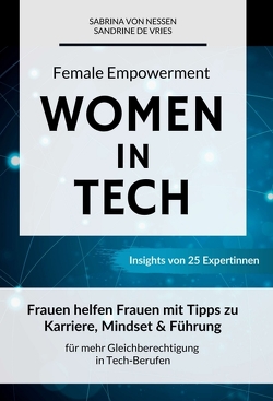 Female Empowerment – Women in Tech von de Vries,  Sandrine, von Nessen,  Sabrina