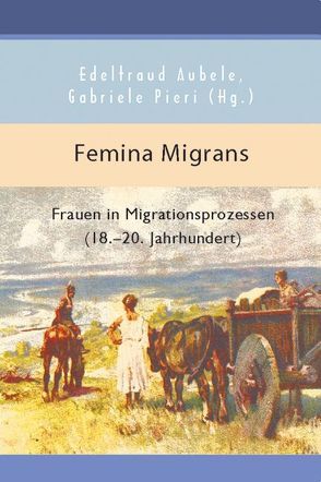 Femina Migrans von Aubele,  Edeltraud, Pieri,  Gabriele