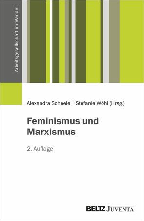 Feminismus und Marxismus von Scheele,  Alexandra, Woehl,  Stefanie