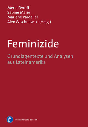 Feminizide von Dyroff,  Merle, Maier,  Sabine, Pardeller,  Marlene, Wischnewski,  Alex