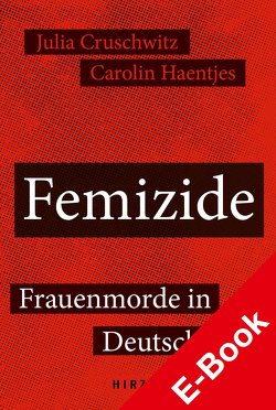 Femizide von Cruschwitz,  Julia, Haentjes,  Carolin