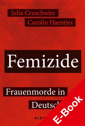 Femizide von Cruschwitz,  Julia, Haentjes,  Carolin