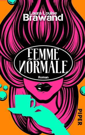 Femme Normale von Brawand,  Laura Louise