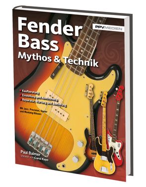 Fender Bass Mythos & Technik von Balmer,  Paul, Kaye,  Carol