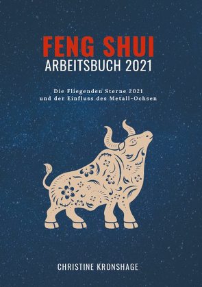 Feng Shui Arbeitsbuch 2021 von Kronshage,  Christine