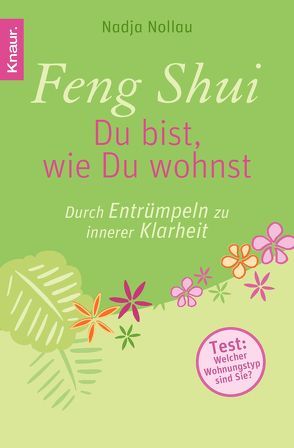 Feng Shui – Du bist, wie Du wohnst von Nollau,  Nadja