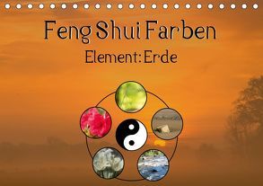 Feng Shui Farben – Element Erde (Tischkalender 2019 DIN A5 quer) von Teßen,  Sonja