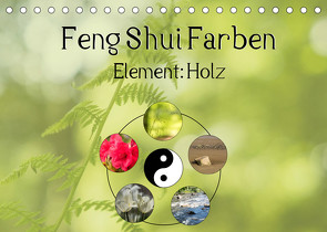 Feng Shui Farben – Element: Holz (Tischkalender 2022 DIN A5 quer) von Teßen,  Sonja