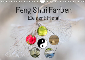 Feng Shui Farben – Element Metall (Wandkalender 2022 DIN A4 quer) von Teßen,  Sonja