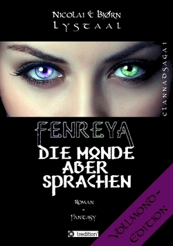 Fenreya – Die Monde aber sprachen von Lystaal,  Bjørn, Lystaal,  Nicolai