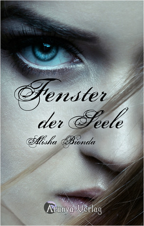 Fenster der Seele von Bionda,  Alisha