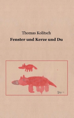 Fenster und Kerze und Du von Kolitsch,  Thomas