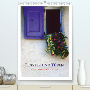 Fenster und Türen – Gesichter der Häuser (Premium, hochwertiger DIN A2 Wandkalender 2020, Kunstdruck in Hochglanz) von Janka,  Rick