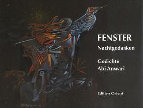 Fenster von Anwari,  Abi, Bakhschpour,  Jamal, Schack,  Dietlind