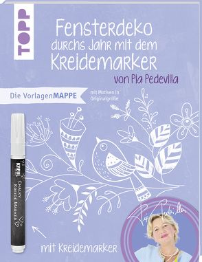 Vorlagenmappe Fensterdeko mit dem Kreidemarker – Durchs Jahr mit Pia Pedevilla. Inkl. Original Kreidemarker von Kreul von Pedevilla,  Pia