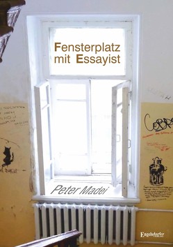 Fensterplatz mit Essayist von Madei,  Peter