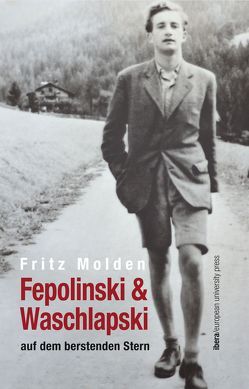 Fepolinski & Waschlapski auf dem berstenden Stern von Molden,  Fritz