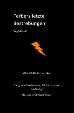 Ferbers letzte Bestrebungen; Begleitheft von Krüger,  Henning Ernst Albert