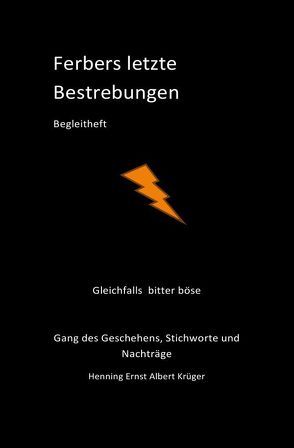 Ferbers letzte Bestrebungen; Begleitheft von Krüger,  Henning Ernst Albert