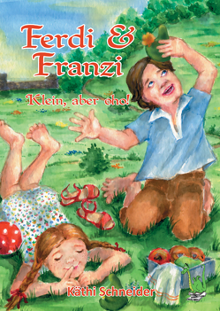 Ferdi & Franzi von Schneider,  Käthi