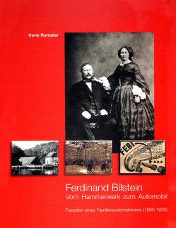 Ferdinand Bilstein Vom Hammerwerk zum Automobil von Bessler-Worbs,  Tanja, Köhler,  Hubert, Rumpler,  Irene, Siekermann,  Dieter, Wiggenhagen,  Wilhelm