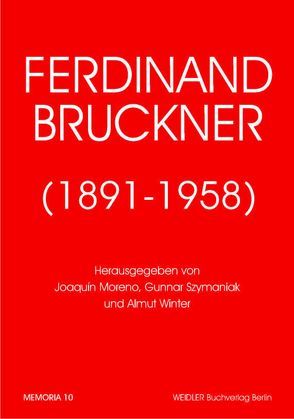 Ferdinand Bruckner (1891-1958) von Moreno,  Joaquin, Szymaniak,  Gunnar, Winter,  Almut