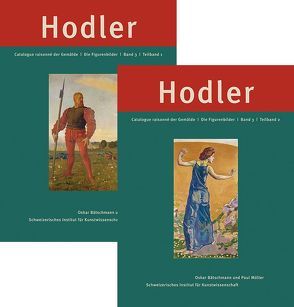 Ferdinand Hodler. Catalogue raisonné der Gemälde / Ferdinand Hodler: Catalogue raisonné der Gemälde von Bätschmann,  Oskar, Bolleter,  Regula, Brunner,  Monika, Hügli-Vass,  Sabine, Mueller,  Paul, Oehy,  Milena