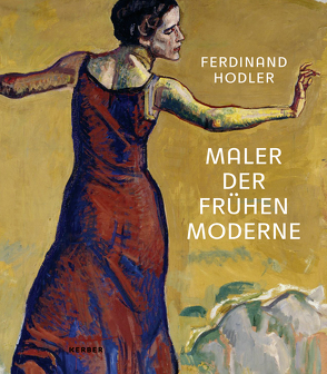 Ferdinand Hodler von Brunner,  Monika, Feilchenfeldt,  Christina, Gaethgens,  Thomas, Gianfreda,  Sandra, Langer,  Laurent, Müller,  Franz, Radlach,  Viola, Wolfs,  Rein