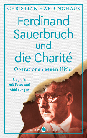 Ferdinand Sauerbruch und die Charité von Hardinghaus,  Christian