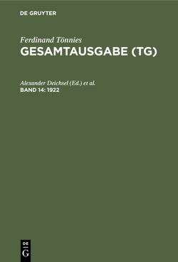 Ferdinand Tönnies: Gesamtausgabe (TG) / 1922 von Deichsel,  Alexander, Fechner,  Rolf, Waßner,  Rainer