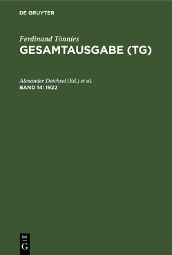 Ferdinand Tönnies: Gesamtausgabe (TG) / 1922 von Deichsel,  Alexander, Fechner,  Rolf, Waßner,  Rainer