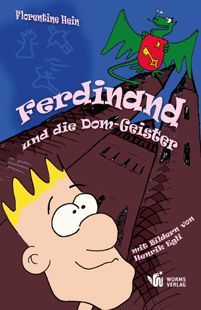 Ferdinand und die Dom-Geister von Egli,  Henrik, Hein,  Florentine