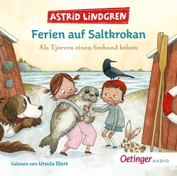 Ferien auf Saltkrokan. Als Tjorven einen Seehund bekam von Dohrenburg,  Thyra, Gustavus,  Frank, Illert,  Ursula, Lindgren,  Astrid, Nilsson Thore,  Maria, Poppe,  Kay