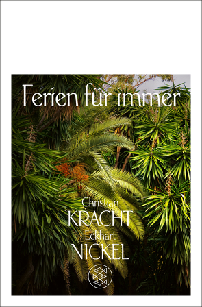 Ferien für immer von Kracht,  Christian, Nickel,  Eckhart