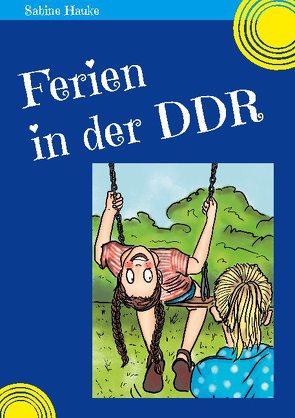 Ferien in der DDR von Hauke,  Sabine