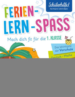 Ferien-Lern-Spaß | Mach dich fit für die 1. Klasse von Küntzel ,  Karolin