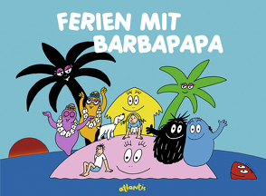 Ferien mit Barbapapa von Taylor,  Talus, Tison,  Annette