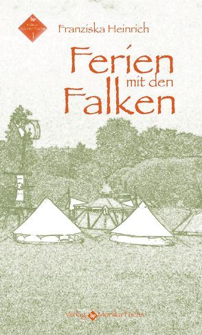 Ferien mit den Falken von Brechlin,  Esther, Heinrich,  Franziska