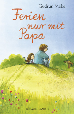 Ferien nur mit Papa von Mebs,  Gudrun, Westphal,  Catharina