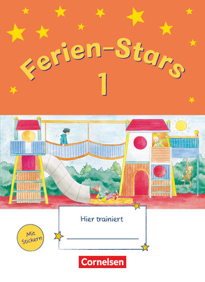 Ferien-Stars – 1. Schuljahr von Brune,  Jasmin, Elsner,  Daniela, Gleixner-Weyrauch,  Stefanie, Lugauer,  Marion, Schwarz,  Sabine