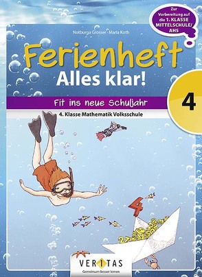 Ferienheft Alles klar! 4. Klasse Volksschule von Grosser,  Notburga, Koth,  Maria