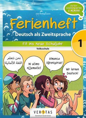 Ferienheft Deutsch als Zweitsprache 1. Klasse Volksschule von Kasem,  Maha, Wohlgenannt,  Julia