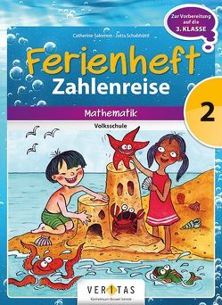 Ferienheft Zahlenreise 2. Klasse Volksschule von Salomon,  Caterine, Schabhüttl,  Jutta