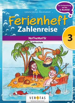 Ferienheft Zahlenreise 3. Klasse Volksschule von Salomon,  Catherine, Schabhüttl,  Jutta