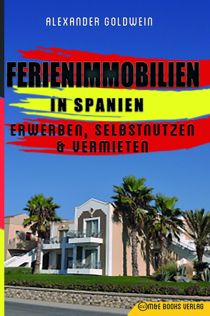 Immobilien in Spanien von Goldwein,  Alexander