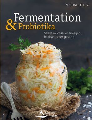 Fermentation und Probiotika von Dietz,  Michael