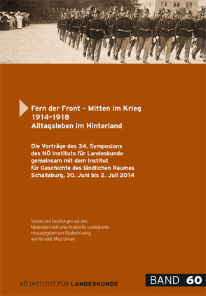 Fern der Front – Mitten im Krieg 1914-1918 von Dornik,  Wolfram, Eminger,  Stefan, Langthaler,  Ernst, Lappin-Eppel,  Eleonore, Leidinger,  Hannes, Lein,  Richard, Loinig,  Elisabeth, Margesin,  Gertrud, Moritz,  Verena, Motz-Linhart,  Reinelde, Pawlowsky,  Verena, Pinwinkler,  Alexander, Rosner,  Willibald, Stekl,  Hannes, Weigl,  Andreas, Weitensfelder,  Hubert