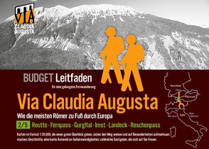 Fern-Wander-Route Via Claudia Augusta 2/5 Tirol B U D G E T von Tschaikner,  Christoph