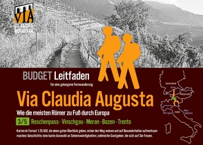 Fern-Wander-Route Via Claudia Augusta 3/5 Reschenpass-Trento Budget von Tschaikner,  Christoph